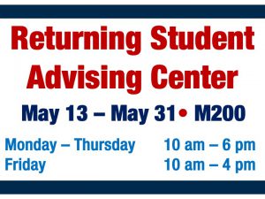 Returning Student Advising Center @ main campus (M200)