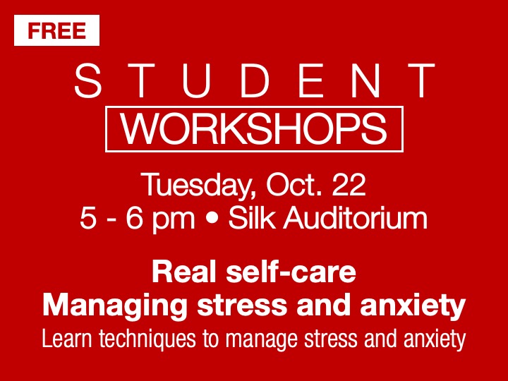 Student Workshop | Managing stress and anxiety @ main campus | Silk Auditorium 