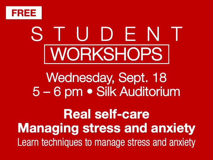 Student Workshop | Managing stress and anxiety @ main campus | Silk Auditorium