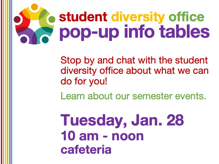 Student Diversity Office pop-up info table @ main campus cafeteria