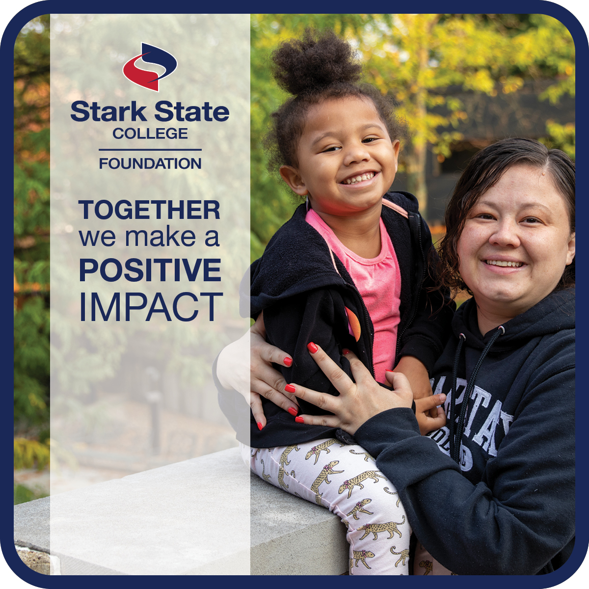Stark State College Foundation - Together we make a positive impact