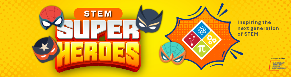STEM Super Heroes event, Inspiring the next generation of STEM